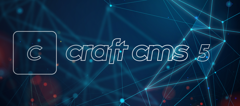 Craft CMS 5: What's New?