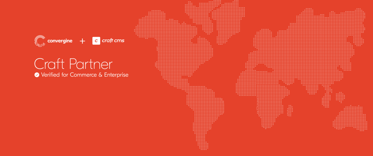 It's Official! Convergine is Commerce and Enterprise Verified Craft CMS Partner